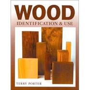 Wood : Identification and Use