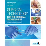 Surgical Technology for the Surgical Technologist: A Positive Care Approach