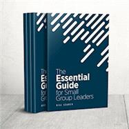 The Essential Guide for Small Group Leaders