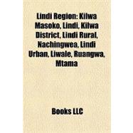 Lindi Region : Kilwa Masoko, Lindi, Kilwa District, Lindi Rural, Nachingwea, Lindi Urban, Liwale, Ruangwa, Mtama
