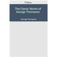 The Classic Works of George Thompson