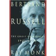 Bertrand Russell 1921-1970, The Ghost of Madness