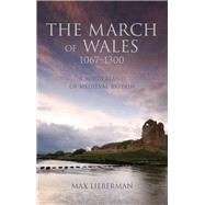 The March of Wales 1067-1300