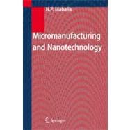 Micromanufacturing And Nanotechnology