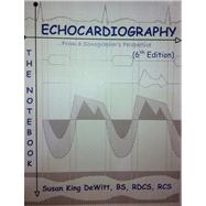 ECHOCARDIOGRAPHY. . . From a Sonographer’s Perspective THE NOTEBOOK 6.5