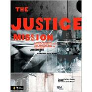 Justice Mission : A Video-Enhanced Curriculum Reflecting the Heart of God for the Oppressed of the World