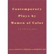 Contemporary Plays by Women of Color: An Anthology