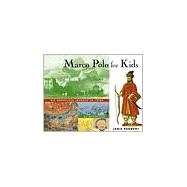 Marco Polo for Kids His Marvelous Journey to China, 21 Activities