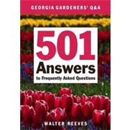 Georgia Gardeners Q & A 501 Answers to Frequently Asked Questions