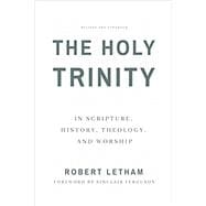The Holy Trinity: In Scripture, History, Theology, and Worship book cover, ISBN 9781629953779