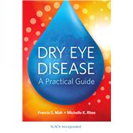 Dry Eye Disease A Practical Guide