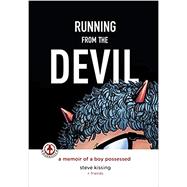 Running from the Devil: A memoir of a boy possessed (Graphic Novel) (Graphic Novel)