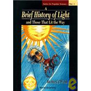 A Brief History of Light and Those That Lit the Way