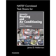 NATEF Correlated Task Sheets for Automotive Heating and Air Conditioning