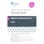 MyLab Math with Pearson eText -- 18 Week Standalone Access Card -- for Algebra & Trigonometry