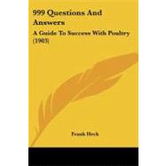 999 Questions and Answers : A Guide to Success with Poultry (1903)