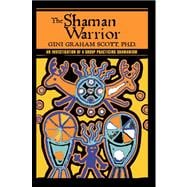 The Shaman Warrior