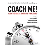 Coach Me! Your Personal Board of Directors Leadership Advice from the World's Greatest Coaches