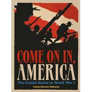 Come On In, America The United States in World War I