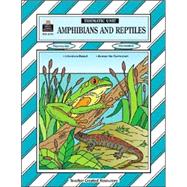 Amphibians & Reptiles: Thematic Units