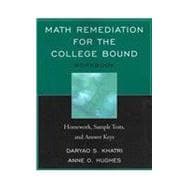 Math Remediation for the College Bound Homework, Sample Tests, and Answer Keys