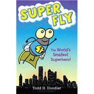 Super Fly The World's Smallest Superhero!