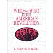 Who Was Who in the American Revolution