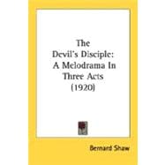 Devil's Disciple : A Melodrama in Three Acts (1920)