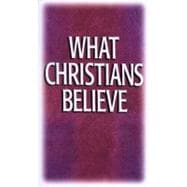 What Christians Believe