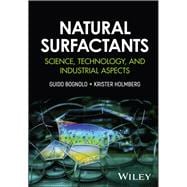 Natural Surfactants Science, Technology, and Industrial Aspects book cover, ISBN 9781394283781