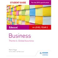 Edexcel A-level Business Student Guide: Theme 4: Global Business
