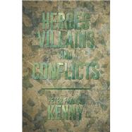 Heroes, Villains, and Conflicts