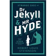Strange Case of Dr Jekyll and Mr Hyde And Other Stories