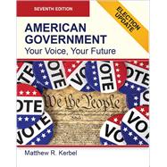American Government: Your Voice, Your Future with Election Updates (Black & White Paperback)