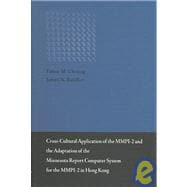 Cross-Cultural Application of the MMPI-2 and the Adaptation of the Minnesota Report Computer System for the MMPI-2 in Hong Kong