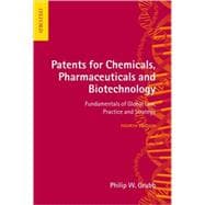 Patents for Chemicals, Pharmaceuticals and Biotechnology Fundamentals of Global Law, Practice and Strategy