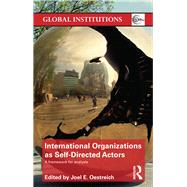International Organizations as Self-Directed Actors