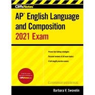 Cliffsnotes Ap English Language and Composition 2021 Exam