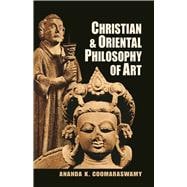 Christian and Oriental Philosophy of Art