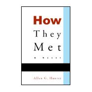 How They Met : A Novel