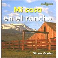 Mi Casa En El Rancho/ at Home on the Ranch