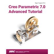 Creo Parametric 7.0 Advanced Tutorial