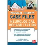 Physical Therapy Case Files: Neurological Rehabilitation