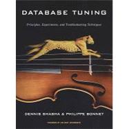 Database Tuning : Principles, Experiments, and Troubleshooting Techniques