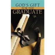 God's Gifts for the Grad