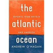 Atlantic Ocean : Reports from Britain and America