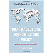 Pharmaceutical Economics and Policy Perspectives, Promises, and Problems