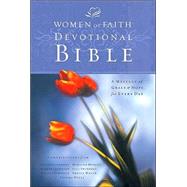 Women of Faith Devotional Bible : A Message of Grace and Hope for Every Day