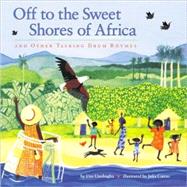 Off to the Sweet Shores of Africa and Other Talking Drum Rhymes