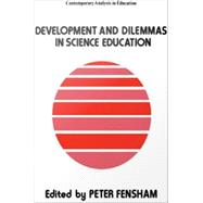 Developments And Dilemmas In Science Education